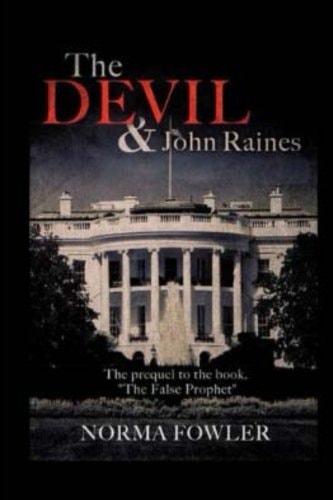 The Devil and John Raines Prequel to the False Prophet