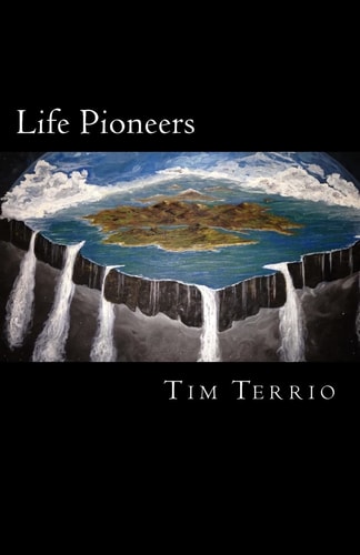 Life Pioneers The Edge of Possibility!