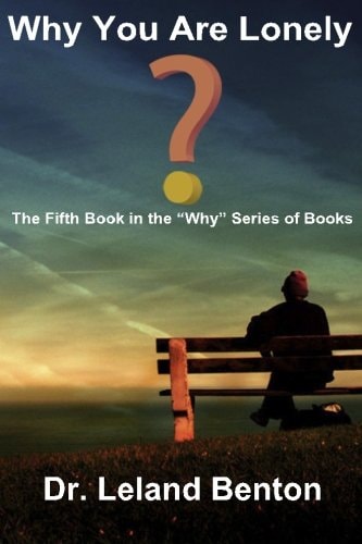 Why You Are Lonely The Fifth Book in the "Why" Series of Books