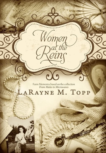 Women at the Reins Farm Memories Based on the Collection, From Mules to Microwaves