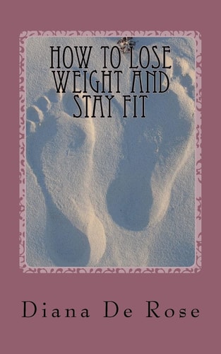 How To Lose Weight And Stay Fit