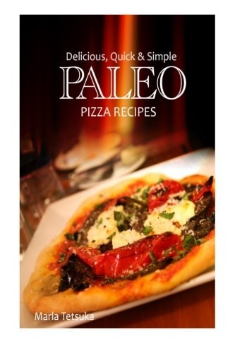 Delicious, Quick and Simple Paleo Recipes