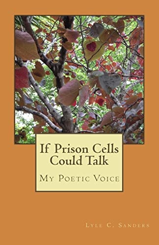 If Prison Cells Could Talk My Poetic Voice