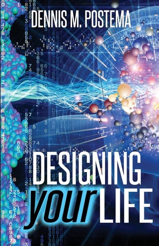 Designing Your Life Unlocking the Infinite Possibilities of the Subconscious Mind