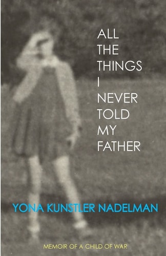 All the Things I Never Told My Father