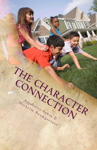 The Character Connection Inspiring Children to Do What Is Right