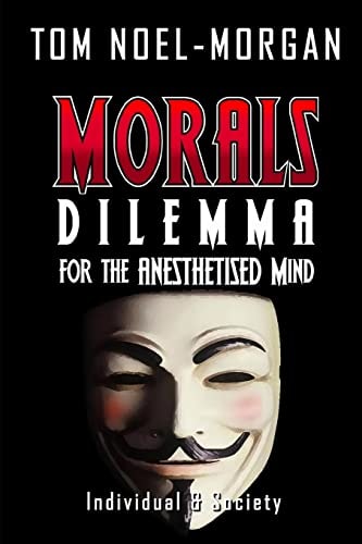 Morals Dilemma for the Anesthetised Mind