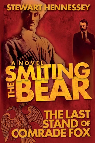 Smiting the Bear The Last Stand of Comrade Fox