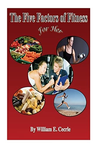 The Five Factors of Fitness Evidence Based Fat Loss for Her