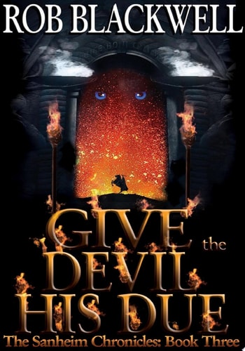 Give the Devil His Due (The Sanheim Chronicles, Book Three) The Sanheim Chronicles, Book Three