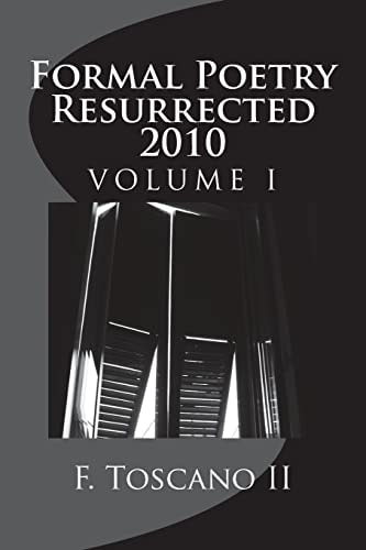Formal Poetry Resurrected 2010 Volume 1