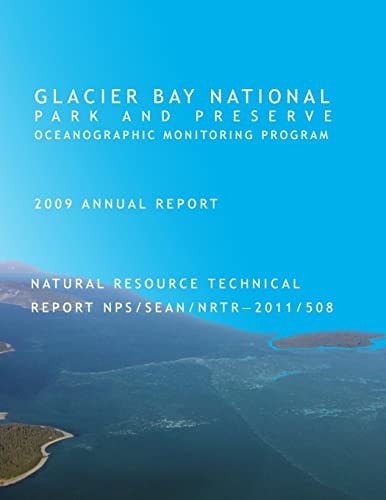 Glacier Bay National Park and Preserve Oceanographic Monitoring Program 2009 Annual Report Natural Resource Technical Report NPS/SEAN/NRTR - 2011/508