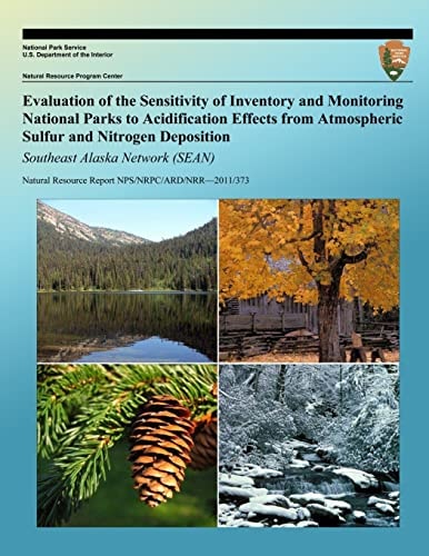 Evaluation of the Sensitivity of Inventory and Monitoring National Parks to Acidification Effects from Atmospheric Sulfur and Nitrogen Deposition Southeast Alaska Network Natural Resource Report NPS/NRPC/ARD/NRR - 2011/373