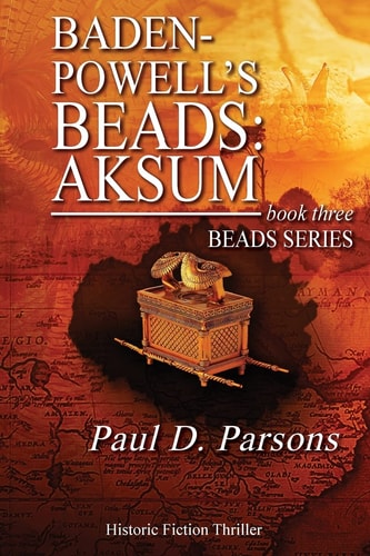 Baden-Powell's Beads: Aksum Book Three: Beads Series