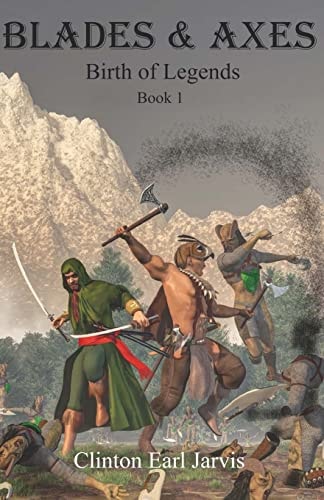 Blades and Axes Birth of Legends Book 1