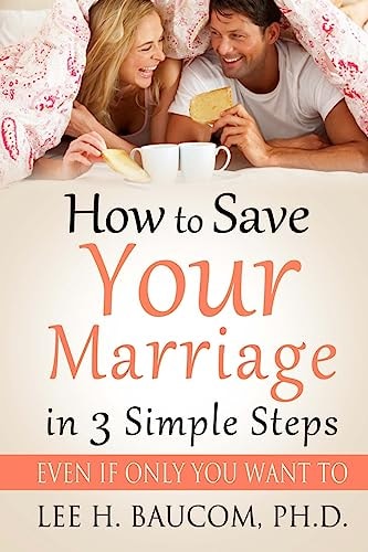 How To Save Your Marriage In 3 Simple Steps Even If Only YOU Want To!