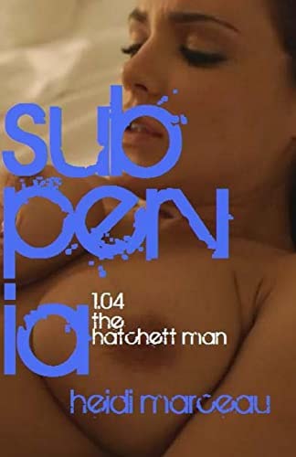 Subpervia 1.04 - The Hatchett Man