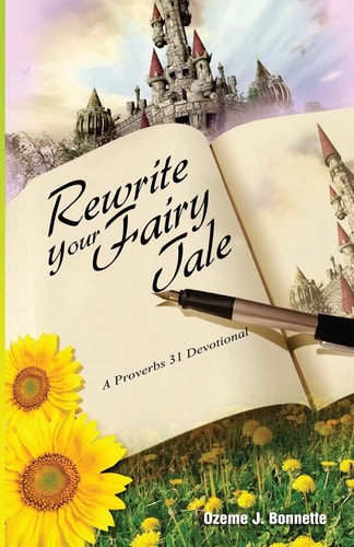 Rewrite Your Fairy Tale A Proverbs 31 Devotional