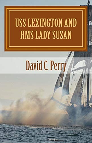 USS Lexington and HMS Lady Susan The Prodigal Son Returns