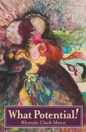 What Potential! A Simple Guide to Cultivating Creativity for Parents and Children