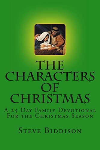 The Characters of Christmas Family Devotions for the Christmas Season