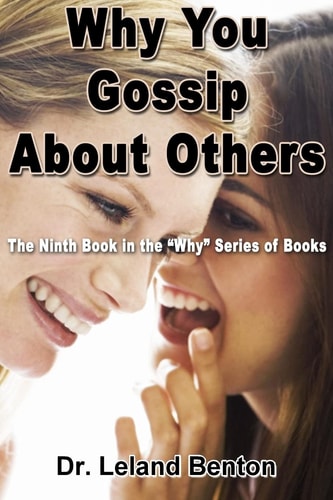 Why You Gossip About Others The Ninth Book in the "Why" Series of Books