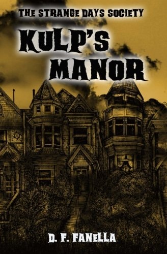 Kulp's Manor The Strange Days Society Case #1