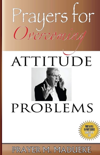 Prayers for Overcoming Attitude Problems