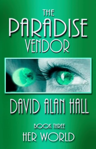 The Paradise Vendor - Book Three Her World