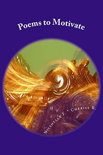 Poems to Motivate Poems to Motivate: Poems to Motivate