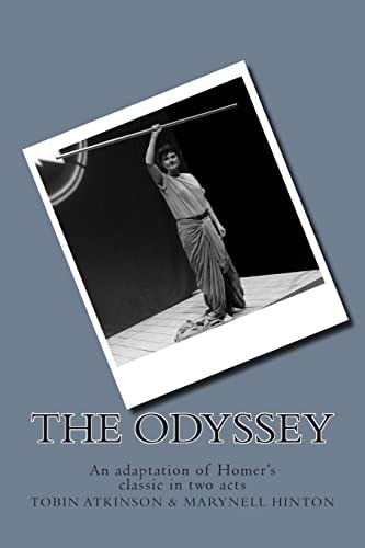 The Odyssey An Adaptation of Homer's Classic in Two Acts