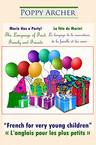 La Fete de Marie! Le Langage de la Nourrilure, de la Famills Et Des Amis: L'anglais Pour Les Plus Petits