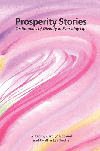 Prosperity Stories Testimonies of Divinity in Everyday Life