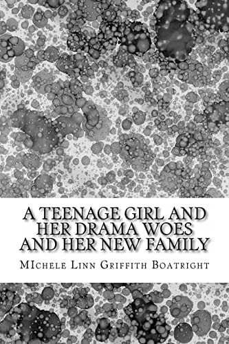 A Teenage Girl and Her Drama Woes and Her New Family
