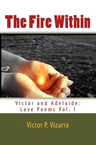 The Fire Within Victor and Adelaide: Love Poems