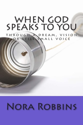 When God Speaks To You Through a Dream, Vision Or Still Small Voice