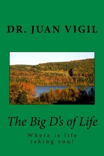 The Big D's of Life