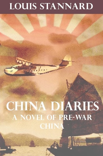 China Diaries A Novel of Pre-War China