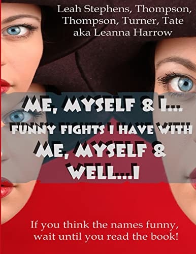 Me, Myself and I Funny Fights I Have with Me, Myself and I