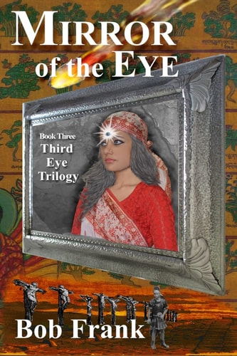 Mirror of the Eye Book 3 of the Third Eye Trilogy