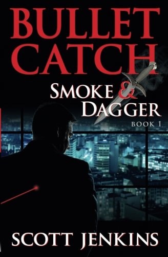 Bullet Catch Smoke & Dagger Book 1