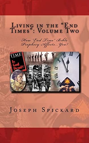 Living in the End Times Volume Two: How "End Time" Bible Prophecy Affects...You!