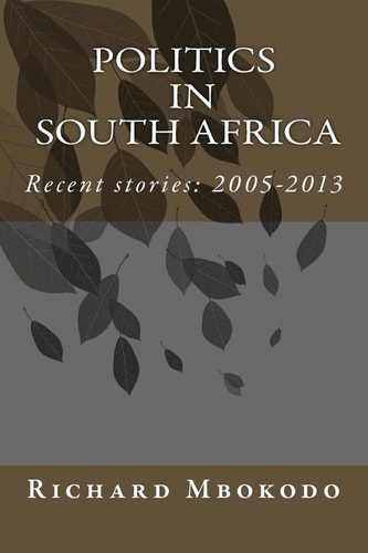 Politics in South Africa Recent Stories: 2005-2013