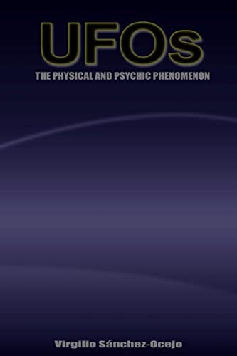 UFOs The Physical and Psychic Phenomenon