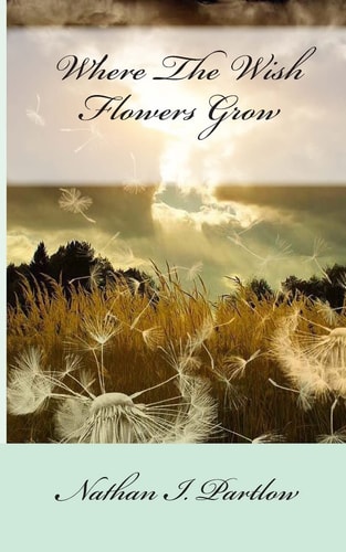 Where The Wish Flowers Grow