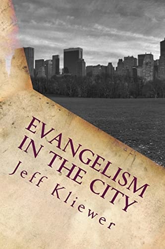 Evangelism in the City How to Host an Effective Evangelistic Festival in an American City