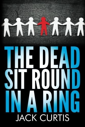 The Dead Sit Round in a Ring