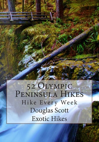 52 Olympic Peninsula Hikes Hike Every Week