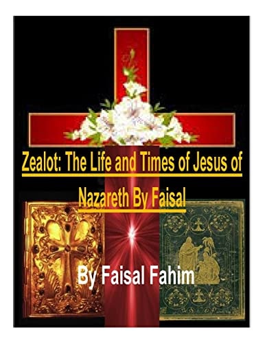 Zealot The Life and Times of Jesus of Nazareth By Faisal