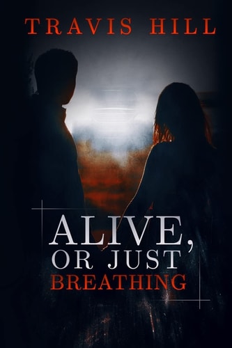 Alive, Or Just Breathing